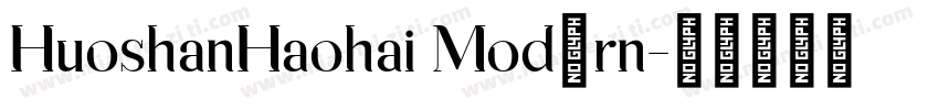 HuoshanHaohai Modern字体转换